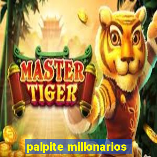 palpite millonarios